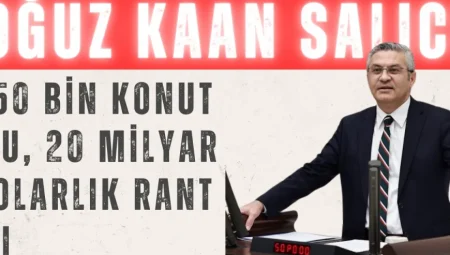 Oğuz Kaan Salıcı’dan Kanal İstanbul ve GSM Altyapısı Eleştirisi: ‘450 Bin Konut mu, 20 Milyar Dolarlık Rant mı?’